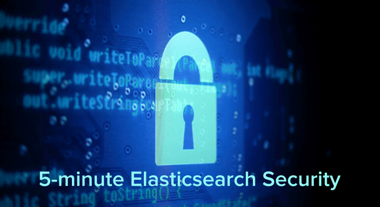 Elasticsearch security: Authentication, Encryption, Backup